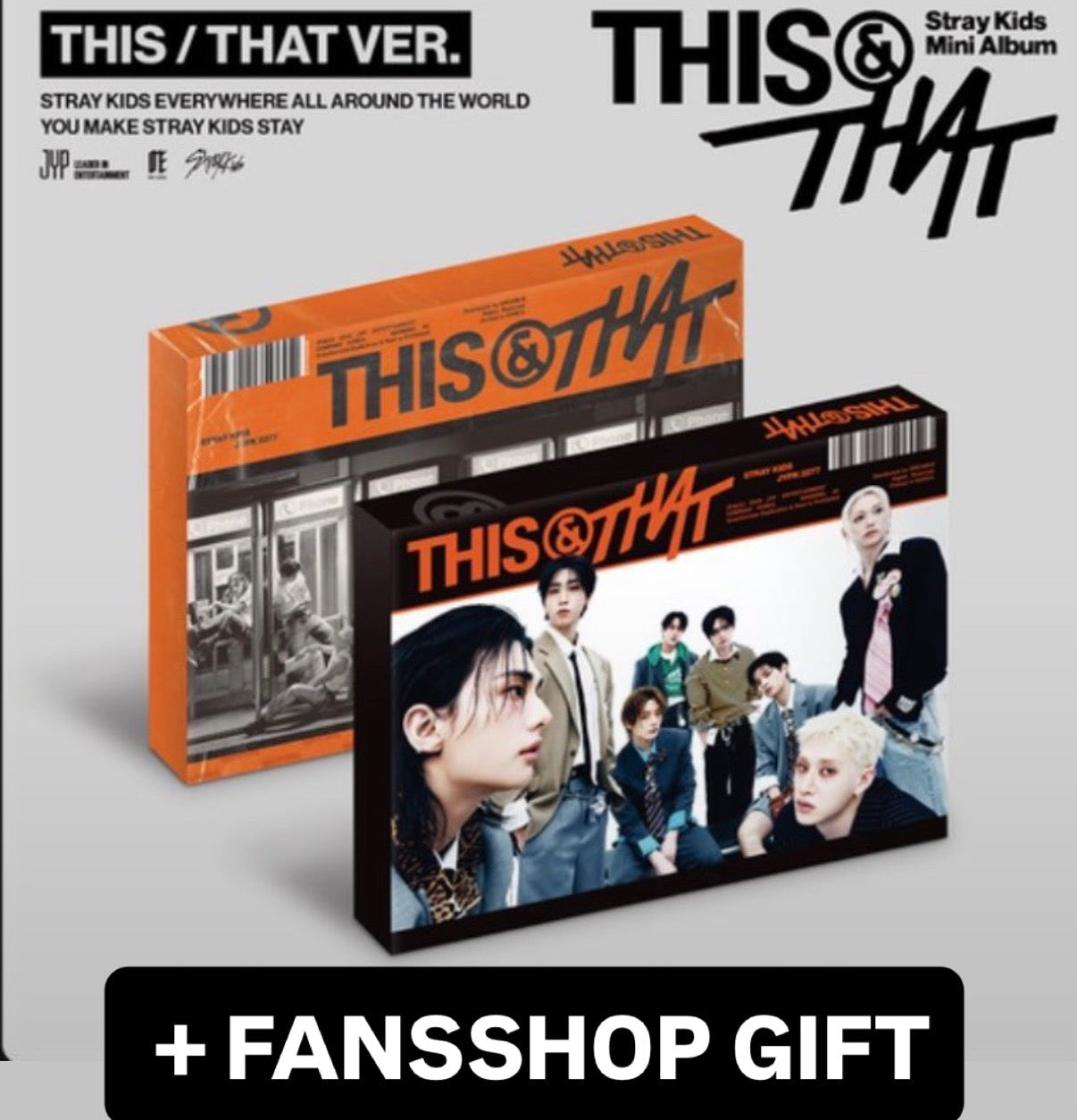 STRAY KIDS - THIS & THAT [THIS VER - THAT VER] (PRE-ORDER) + FANS SHOP GIFT