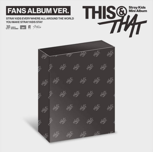 STRAY KIDS - THIS & THAT (FANS ALBUM VER.) (PRE-ORDER)